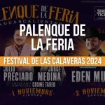 Palenque de la Feria en el Festival de Calaveras 2024