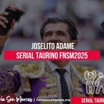 Joselito Adame en el Serial Taurino: Una tarde de gloria en la Plaza Monumental