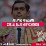 Alejandro Adame en el Serial Taurino: La nueva figura que conquista el ruedo