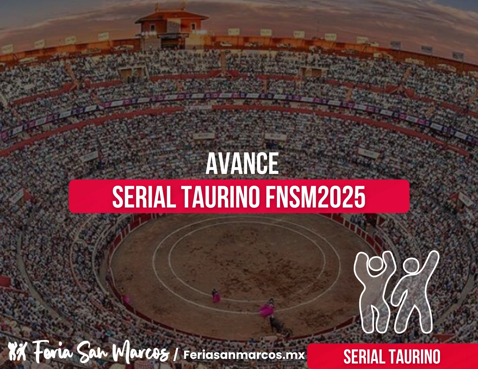 Avance Serial Taurino Feria de San Marcos 2025