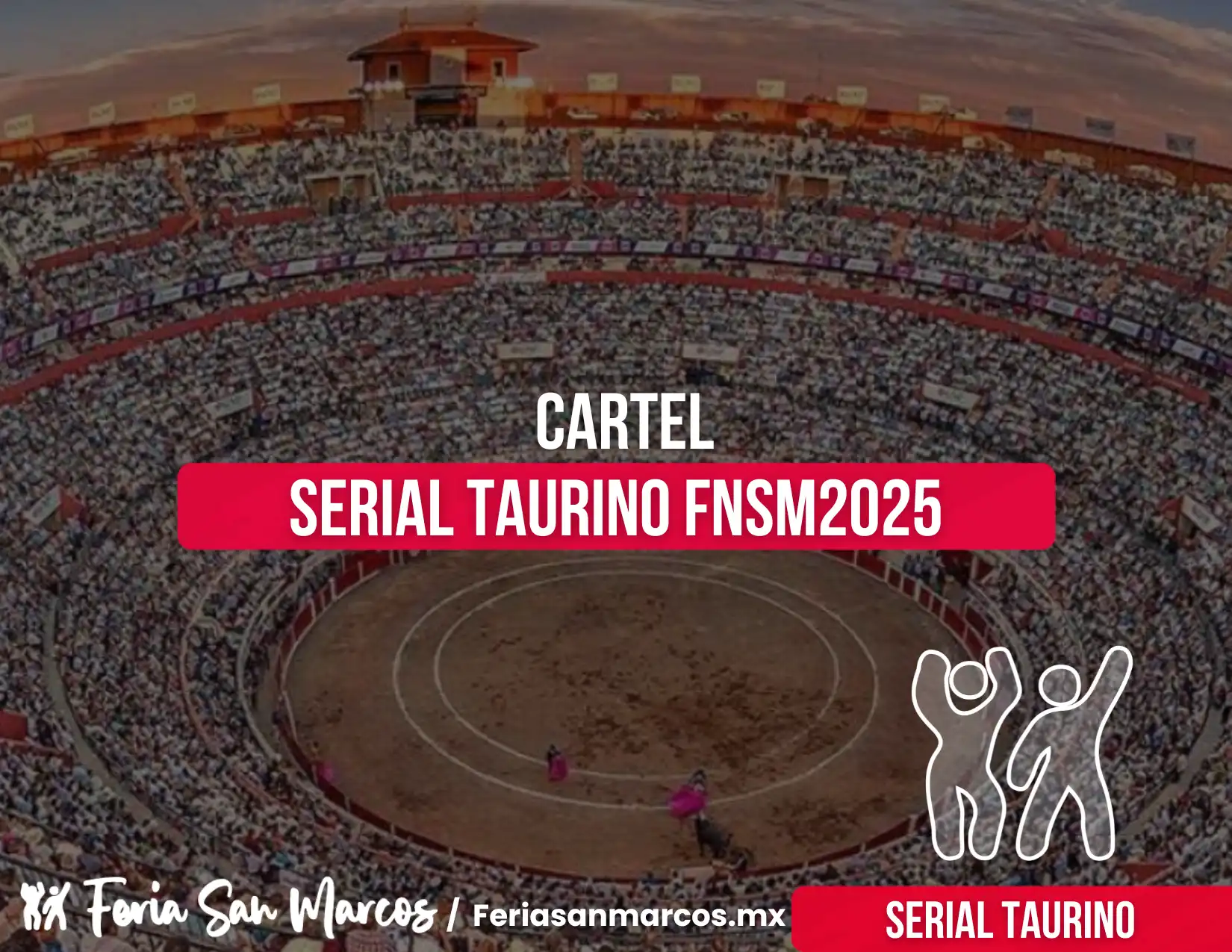 Cartel Serial Taurino 2025: ¡Una fiesta brava que no te puedes perder!