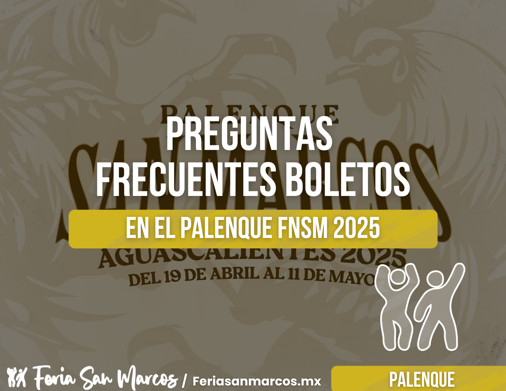 Preguntas frecuentes para los boletos del Palenque de San Marcos 2025