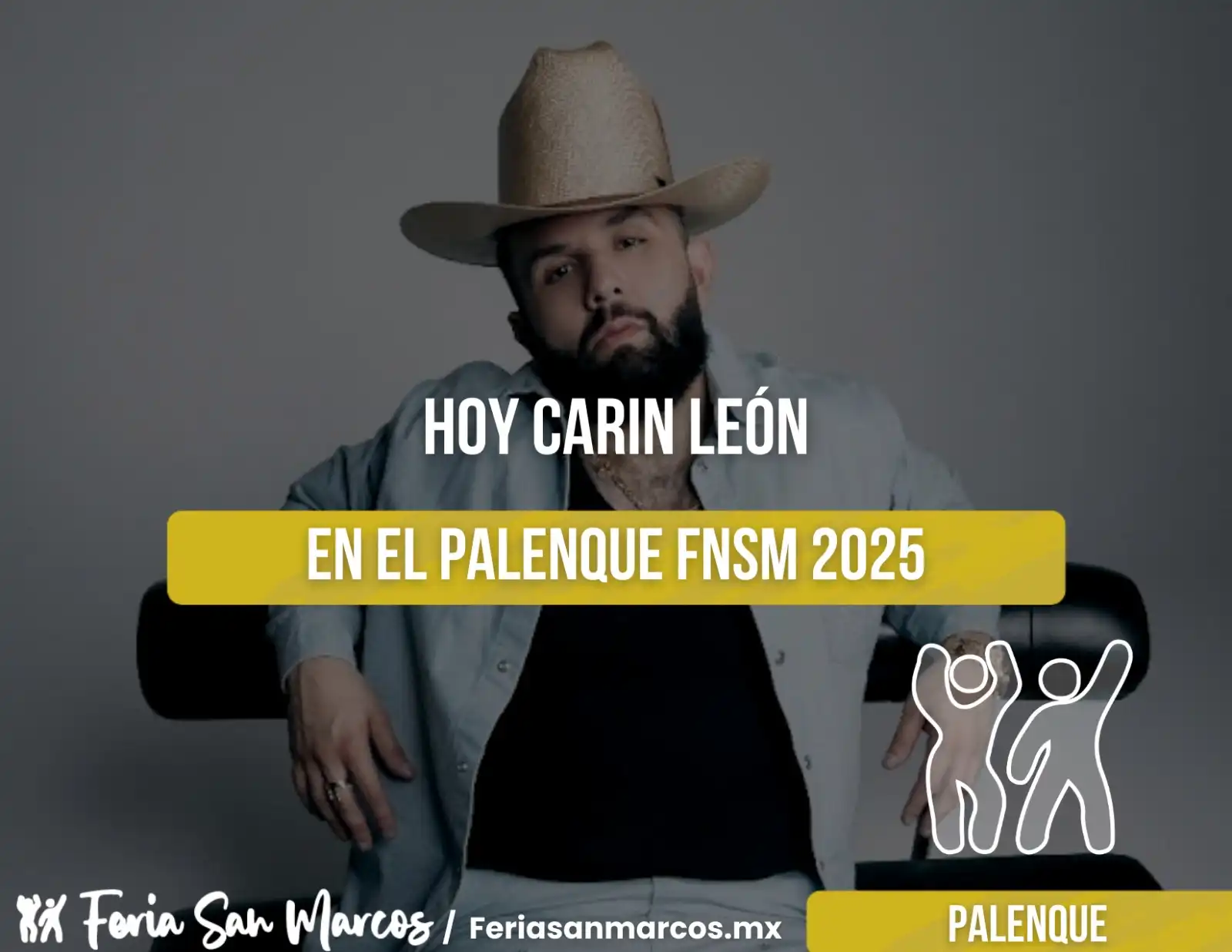 ¡Carin León en el Palenque de la Feria de San Marcos 2025!