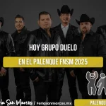¡Grupo Duelo en el Palenque de la Feria de San Marcos 2025!