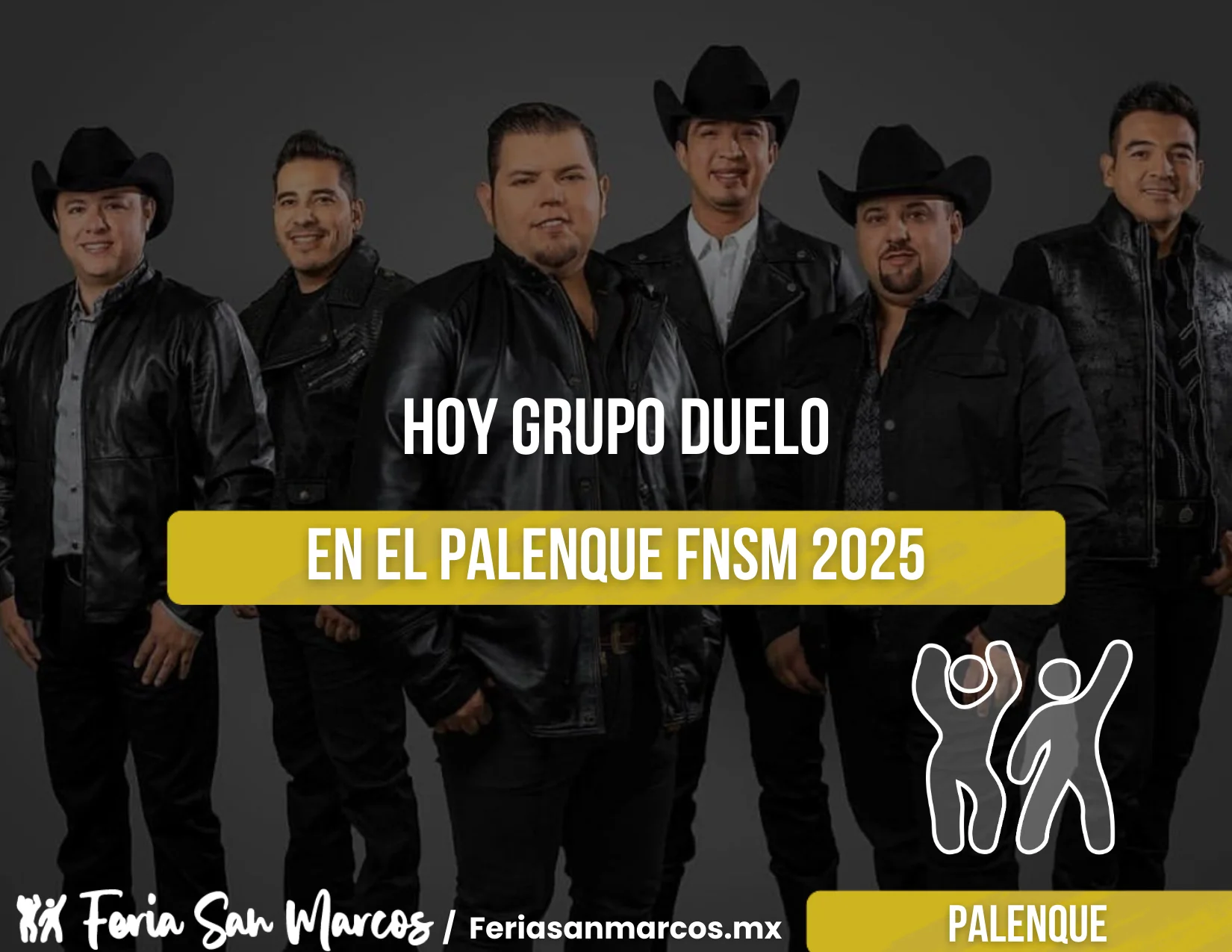 ¡Grupo Duelo en el Palenque de la Feria de San Marcos 2025!