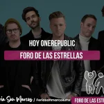 Hoy OneRepublic en el Foro de las Estrellas 2025