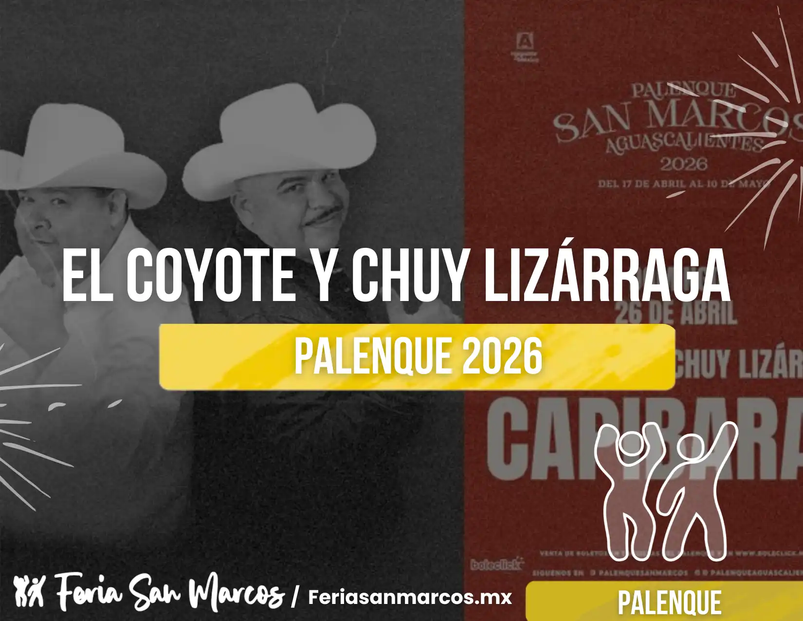 El Coyote y Chuy Lizárraga en el Palenque San Marcos 2026